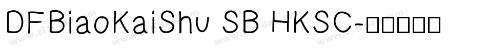 DFBiaoKaiShu SB HKSC字体转换